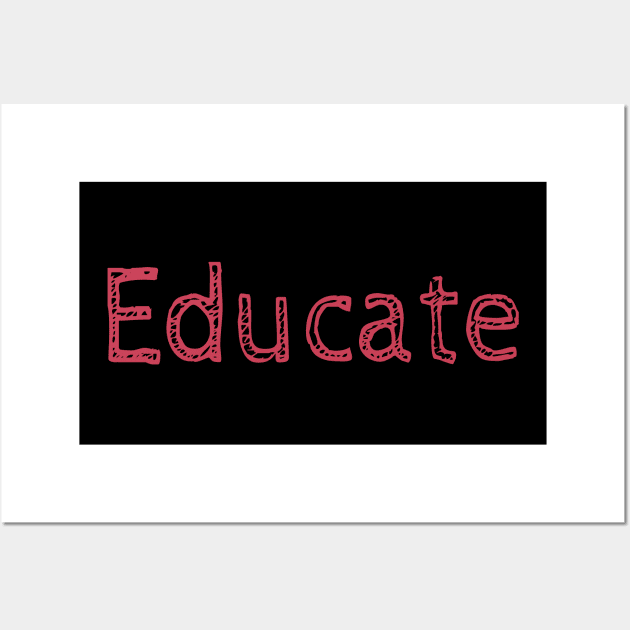 Educate! Inspirational Motivational Typography Red Wall Art by ebayson74@gmail.com